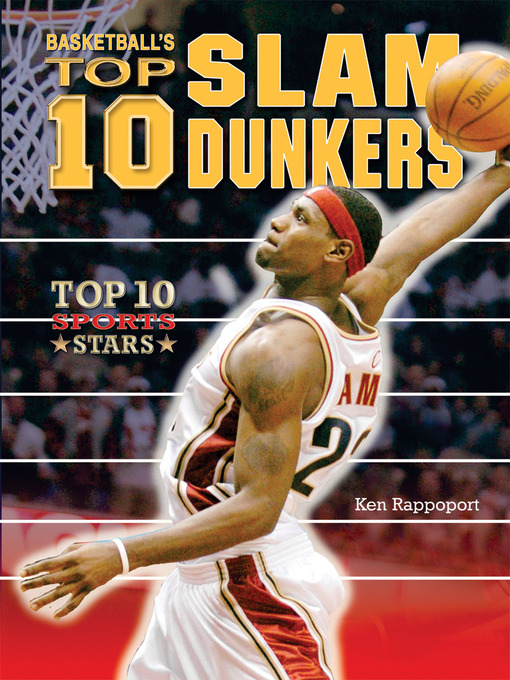 Ken Rappoport创作的Basketball's Top 10 Slam Dunkers作品的详细信息 - 可供借阅
